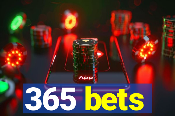 365 bets